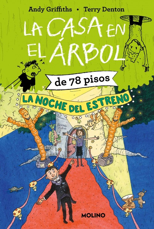 CASA EN EL ARBOL DE 78 PISOS, LA. LA NOCHE DEL ESTRENO (LA C