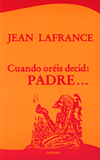 CUANDO OREIS DECID PADRE