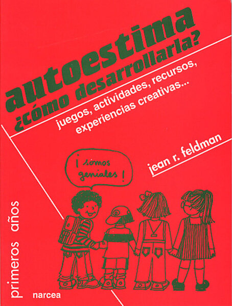 AUTOESTIMA.�COMO DESARROLLARLA?