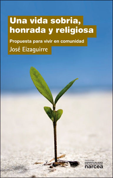 VIDA SOBRIA, HONRADA Y RELIGIOSA