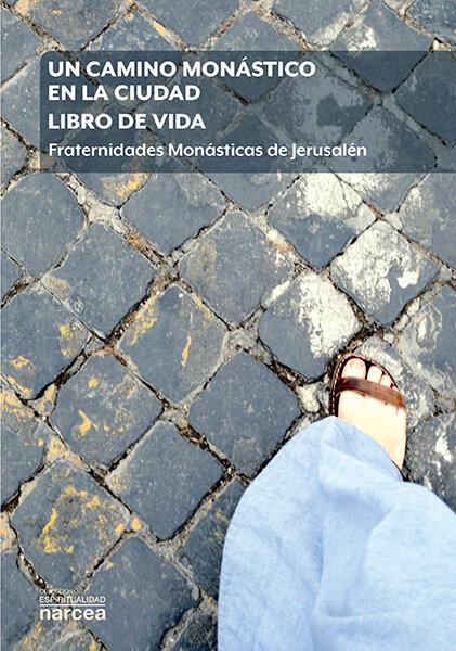 UN CAMINO MONASTICO EN LA CIUDAD