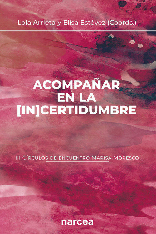 ACOMPA�AR EN LA [IN]CERTIDUMBRE