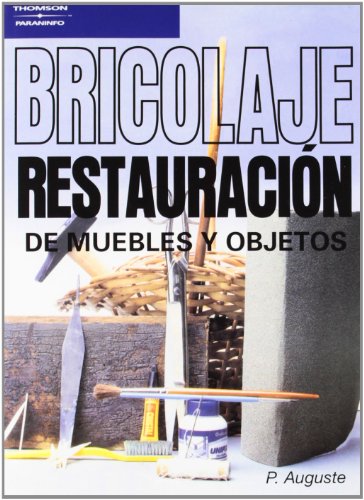 BRICOLAJE. RESTAURACION DE MUEBLES Y OBJETOS