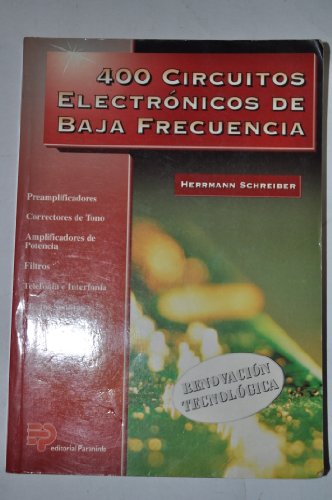 400 CIRCUITOS ELECTRONICOS DE BAJA FRECUENCIA