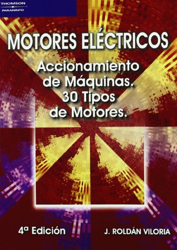 MOTORES ELECTRICOS. ACCIONAMIENTO DE MAQUINAS. 30 TIPOS DE M