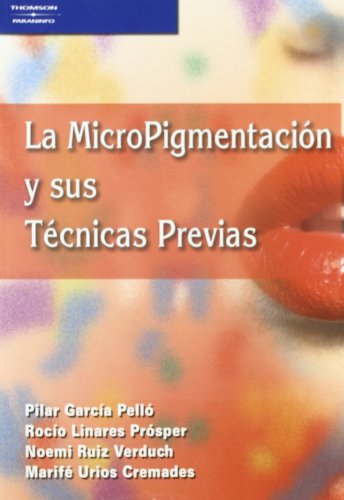 MICROPIGMENTACION Y SUS TECNICAS PREVIAS,LA