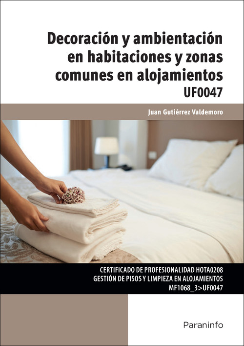 DECORACION Y AMBIENTACION EN HABITACIONES Y ZONAS COMUNES EN