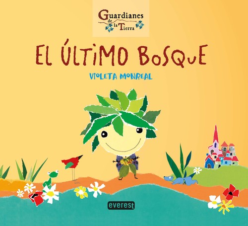 ULTIMO BOSQUE GUARDIANES DE LA TIERRA,EL