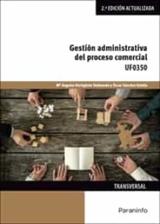 GESTION ADMINISTRATIVA DEL PROCESO COMERCIAL UF0350 (2EDI