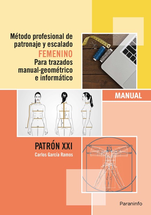 METODO PROFESIONAL DE PATRONAJE Y ESCALADO FEMENINO PARA TRA