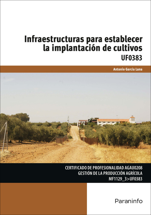 INFRAESTRUCTURAS PARA ESTABLECER LA IMPLANTACION DE CULTIVOS
