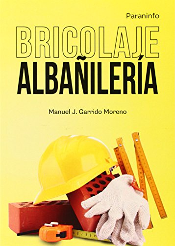 BRICOLAJE. ALBA�ILERIA