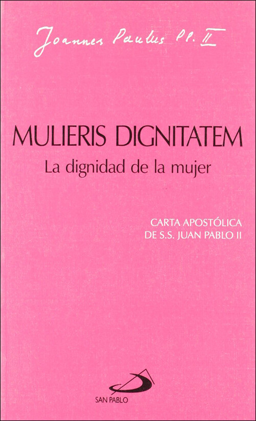 MULIERIS DIGNITATEM. LA DIGNIDAD DE LA MUJER
