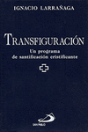 TRANSFIGURACION UN PROGRAMA DE SANTIFICACION CRISTIFICANTE