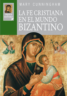 FE CRISTIANA EN EL MUNDO BIZANTINO