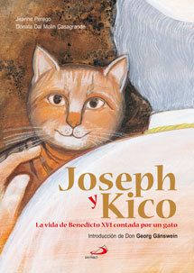JOSEPH Y KICO:LA VIDA DE BENEDICTO XVI CONTADA POR UN GATO