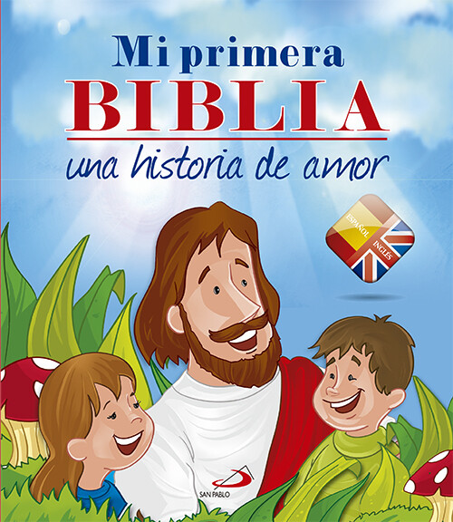 MI PRIMERA BIBLIA. UNA HISTORIA DE AMOR