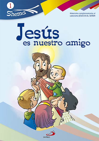 SOMOS AMIGOS DE JESUS. SHEMA 2 (GUIA DEL CATEQUISTA). INICI
