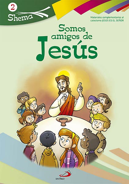 SOMOS AMIGOS DE JESUS. SHEMA 2 (GUIA DEL CATEQUISTA). INICI