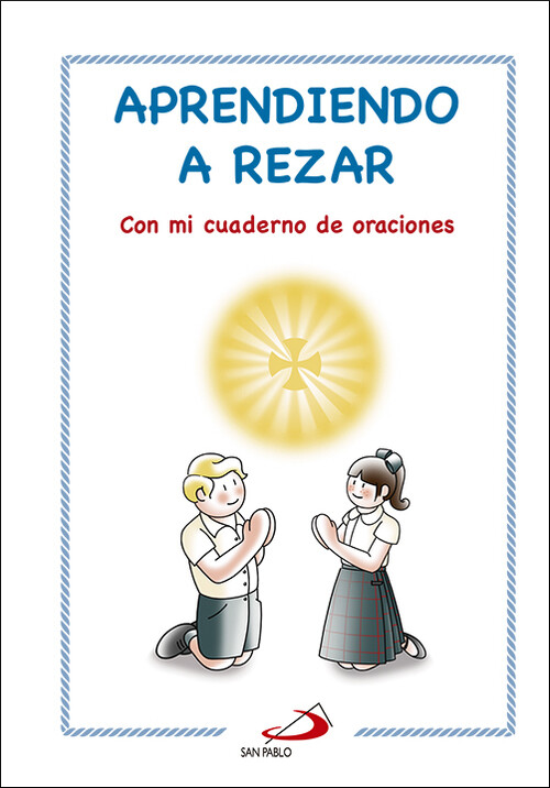 APRENDIENDO A REZAR. CON MI CUADERNO DE ORACIONES