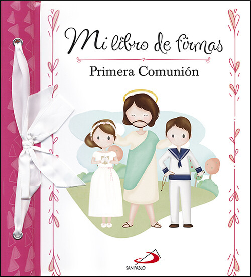 MI LIBRO DE FIRMAS. PRIMERA COMUNION (ROSA)