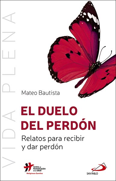 DUELO DEL PERDON, EL. RELATOS PARA RECIBIR Y DAR PERDON