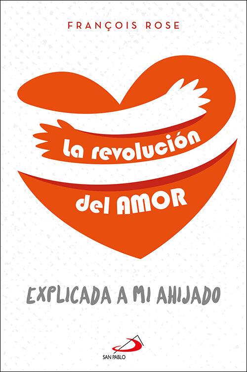 REVOLUCION DEL AMOR EXPLICADA A MI AHIJADO, LA