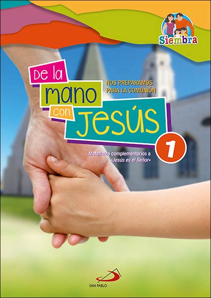 DE LA MANO CON JESUS 2. NOS PREPARAMOS PARA LA COMUNION