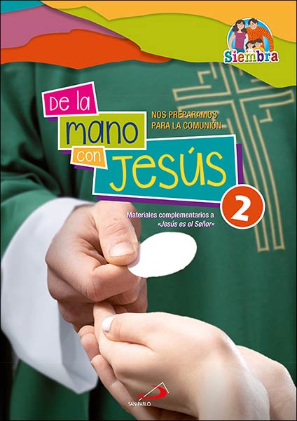 DE LA MANO CON JESUS 2. NOS PREPARAMOS PARA LA COMUNION