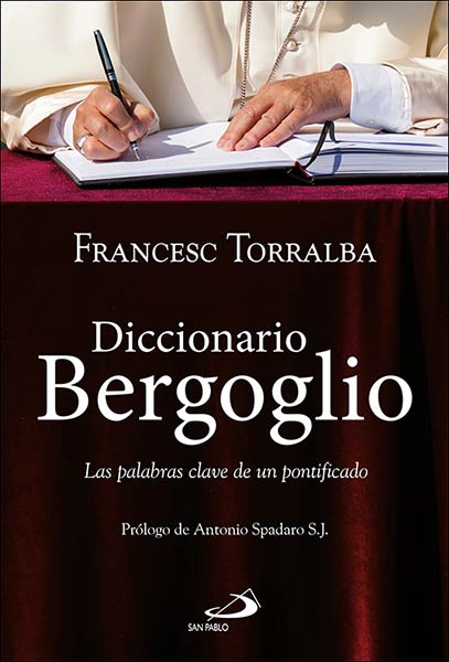 DICCIONARIO BERGOGLIO. PALABRAS CLAVE DE UN PONTIFICADO