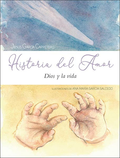 HISTORIA DEL AMOR. DIOS Y LA VIDA
