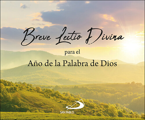 BREVE LECTIO DIVINA PARA EL AO DE LA PALABRA DE DIOS