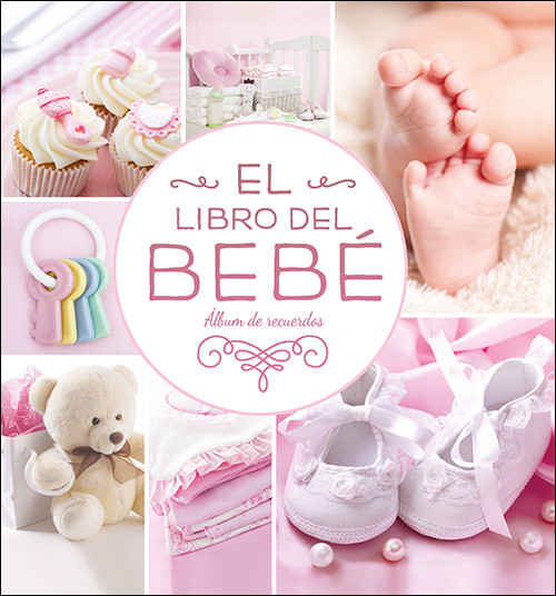 LIBRO DEL BEBE, EL (ROSA) ALBUM DE RECUERDOS