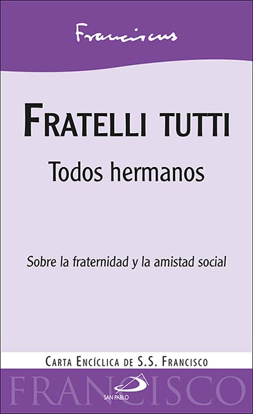 FRATELLI TUTTI. CARTA ENCICLICA