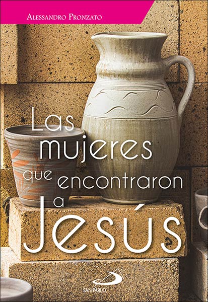 MUJERES QUE ENCONTRARON A JESUS,LAS