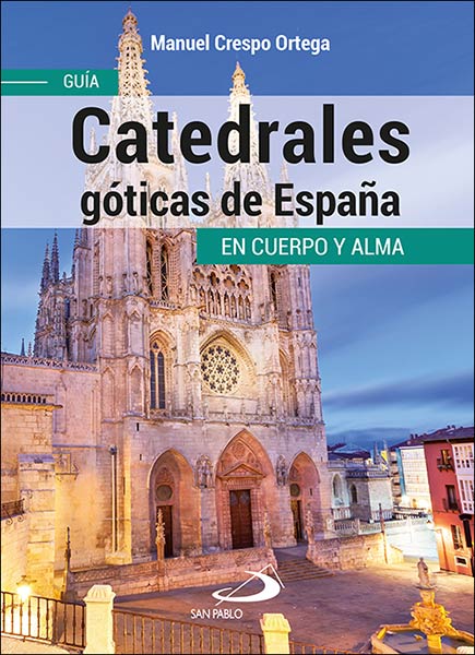 CATEDRALES GOTICAS DE ESPA�A