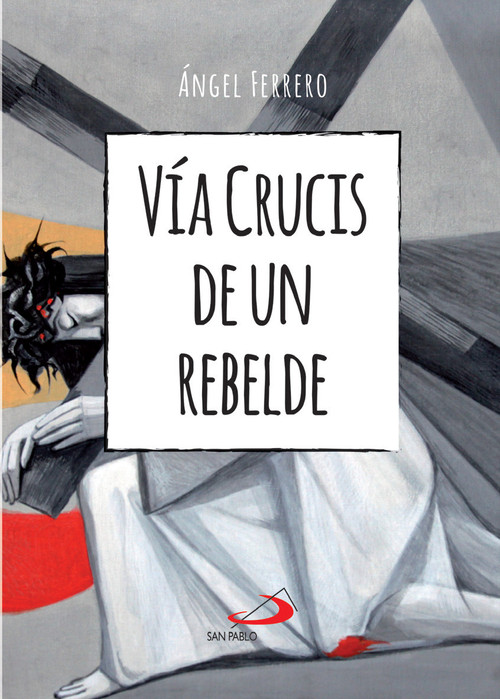 VIA CRUCIS DE UN REBELDE