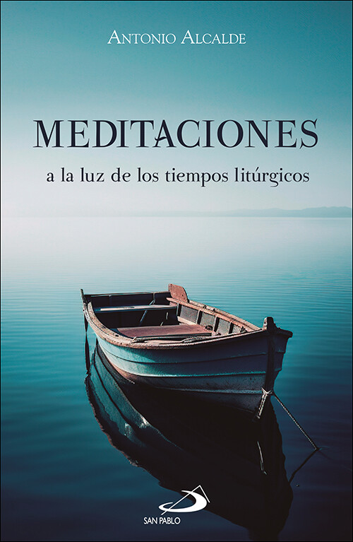 MEDITACIONES A LA LUZ DE LOS TIEMPOS LITURGICOS