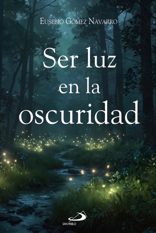 SER LUZ EN LA OSCURIDAD