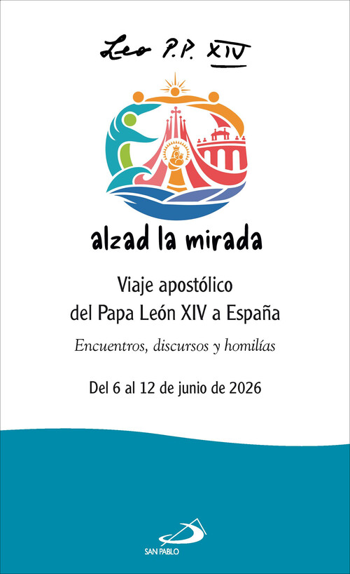 ALZAD LA MIRADA.VIAJE APOSTOLICO DEL PAPA LEON XIV A ESPA�A