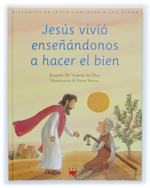JESUS VIVIO ENSEANDONOS A HACER EL BIEN