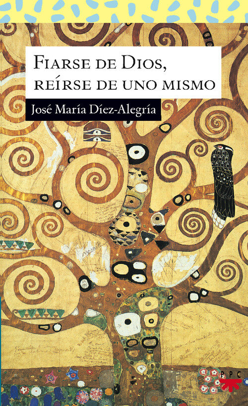 FIARSE DE DIOS REIRSE DE UNO MISMO
