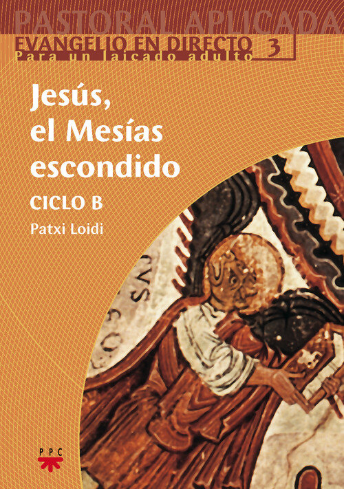 JESUS, EL MESIAS ESCONDIDO. CICLO B