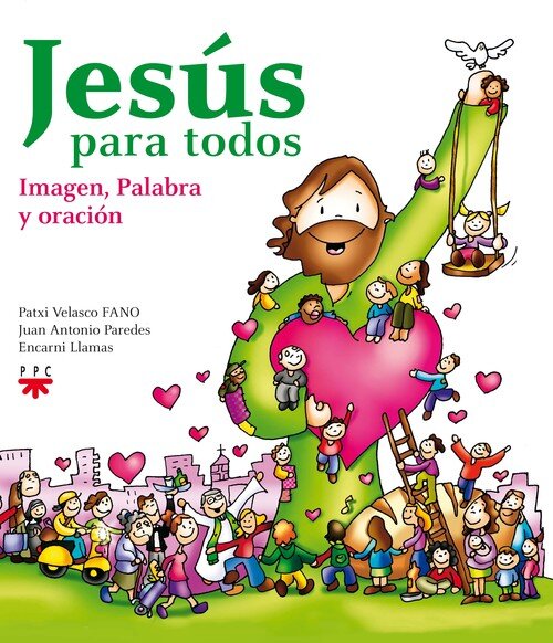 JESUS PARA TODO. IMAGEN, PALABRA Y ORACION