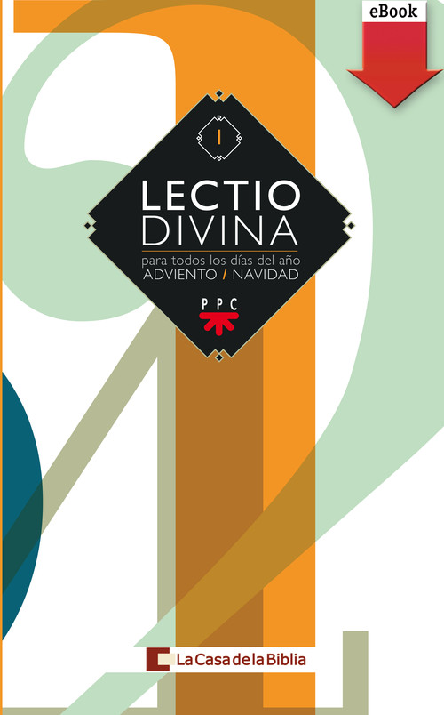 LECTIO DIVINA: PARA TODOS LOS DIAS DEL A�O ADVIENTO+NAVIDAD