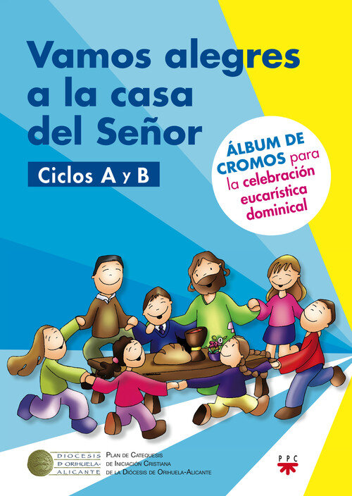 VAMOS ALEGRES A LA CASA DEL SE�OR CICLOS A Y B