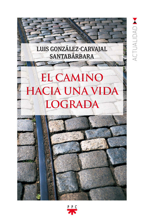 CAMINO HACIA UNA VIDA LOGRADA, EL