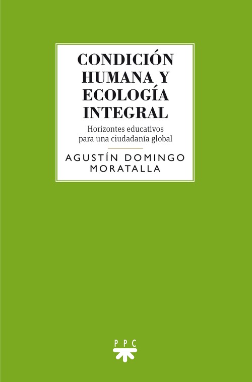 CONDICION HUMANA Y ECOLOGIA INTEGRAL
