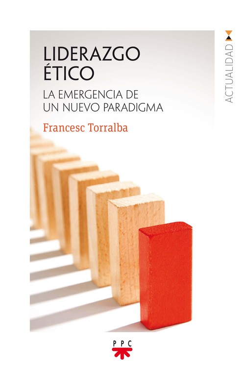 LIDERAZGO ETICO (LA EMERGENCIA DE UN NUEVO PARADIGMA)