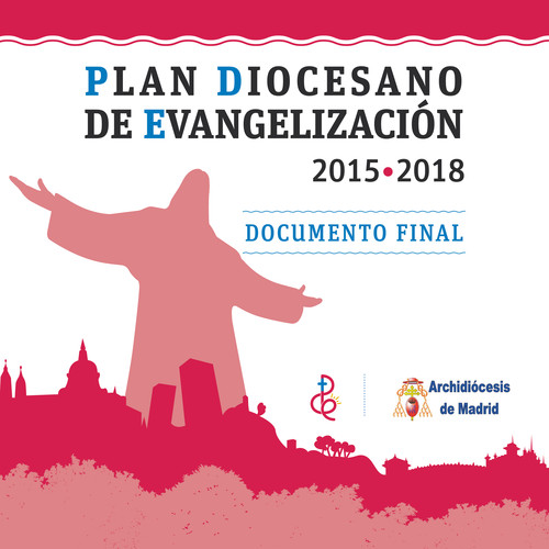 PLAN DIOCESANO DE EVANGELIZACION 2015-2018, DOCUMENTO FINAL